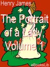 The Portrait of a Lady, Vol. 1 (eBook)